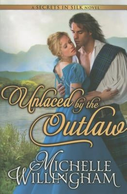 Unlaced by the Outlaw by Willingham, Michelle