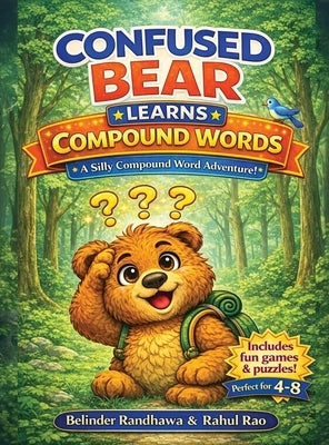 Confused Bear with Compound Words by Randhawa, Belinder