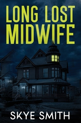 Long Lost Midwife by Smith, Skye
