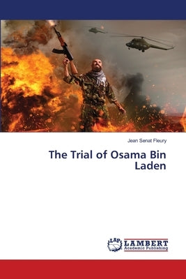 The Trial of Osama Bin Laden by Sénat Fleury, Jean