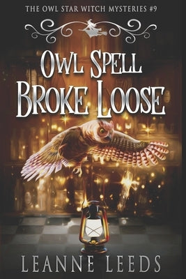 Owl Spell Broke Loose by Leeds, Leanne