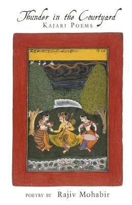 Thunder in the Courtyard by Mohabir, Rajiv