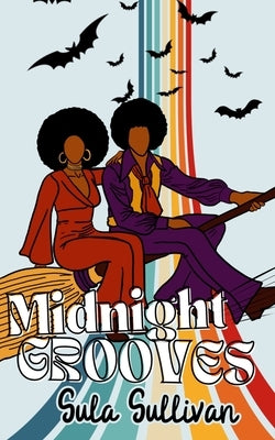 Midnight Grooves by Sullivan, Sula