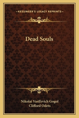 Dead Souls by Gogol, Nikolai Vasil'evich