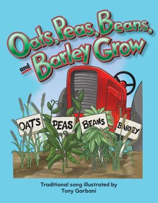 Oats, Peas, Beans, and Barley Grow Big Book by Garbani, Tony