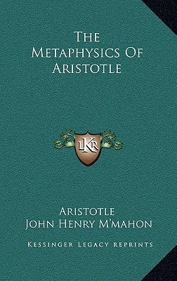 The Metaphysics Of Aristotle by Aristotle