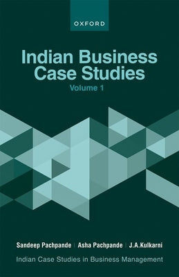 Indian Business Case Studies Volume I by Pachpande, Sandeep