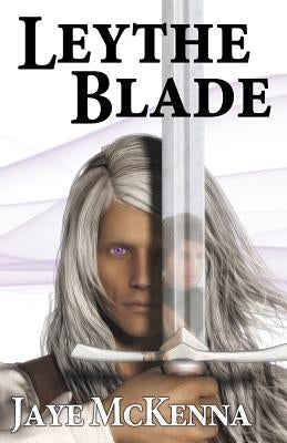 Leythe Blade by McKenna, Jaye