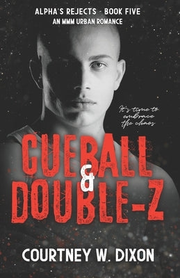 Cueball & Double-Z - An MMM Urban Romance by Dixon, Courtney W.