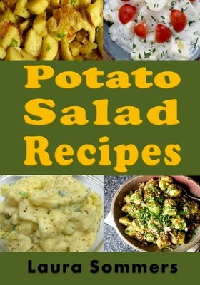 Potato Salad Recipes by Sommers, Laura