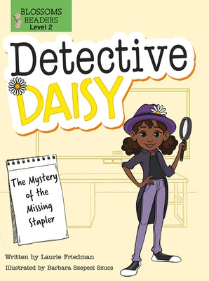 The Mystery of the Missing Stapler by Friedman, Laurie
