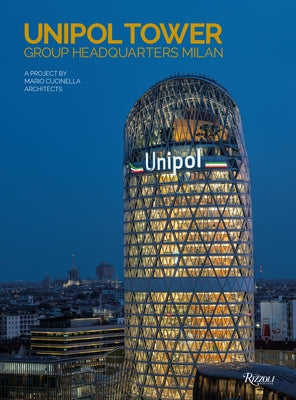 Unipol Tower: Group Headquarters Milan by Orazi, Manuel