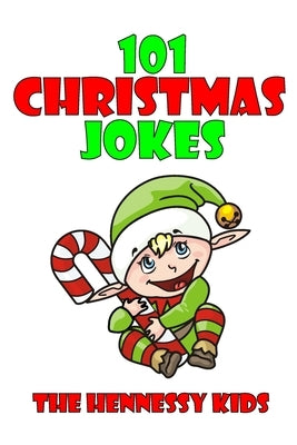 101 Christmas Jokes by Kids, Hennessy
