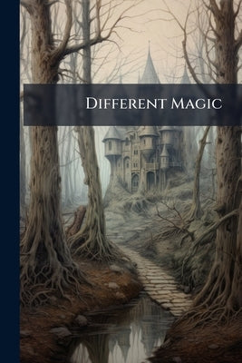Different Magic by Anonymous
