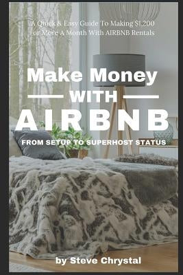 Make Money with Airbnb by Chrystal, Steve