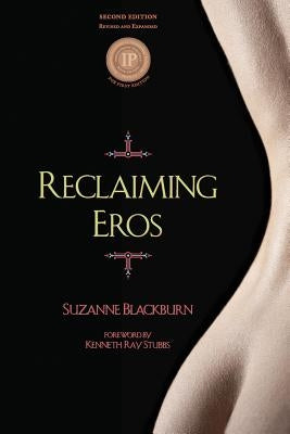 Reclaiming Eros by Blackburn, Suzanne