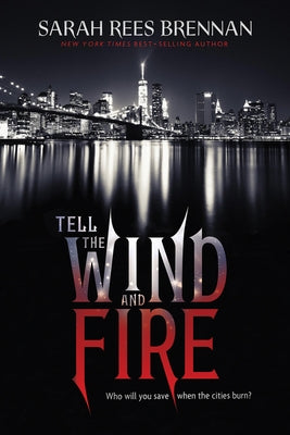 Tell the Wind and Fire by Brennan, Sarah Rees