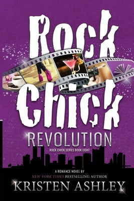 Rock Chick Revolution by Ashley, Kristen