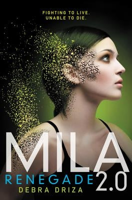 Mila 2.0: Renegade by Driza, Debra