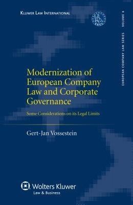 Modernization of European Company Law and Corporate Governance. Some Considerations on its Legal Limits by Vossestein, Gert-Jan