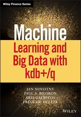 Machine Learning and Big Data with Kdb+/Q by Novotny, Jan