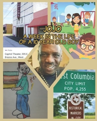 Jojo: A Week in the LIfe of a 10 Year Old Boy by Edwards, Terrell G., Jr.