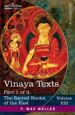 Vinaya Texts, Part I: The Patimokkha and The Mahavagga, I-IV by Davids, T. W. Rhys