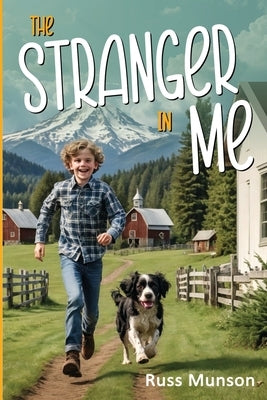 THE STRANGER IN ME, Growing Up In Squak Valley by Munson, Russ