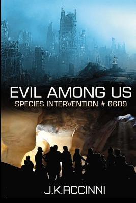 EVIL AMONG US Species Intervention #6609 by Accinni, J. K.