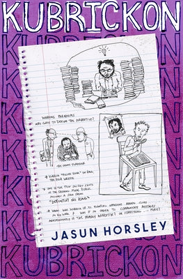 The Kubrickon: The Cult of Kubrick, Attention Capture, and the Inception of AI by Horsley, Jasun