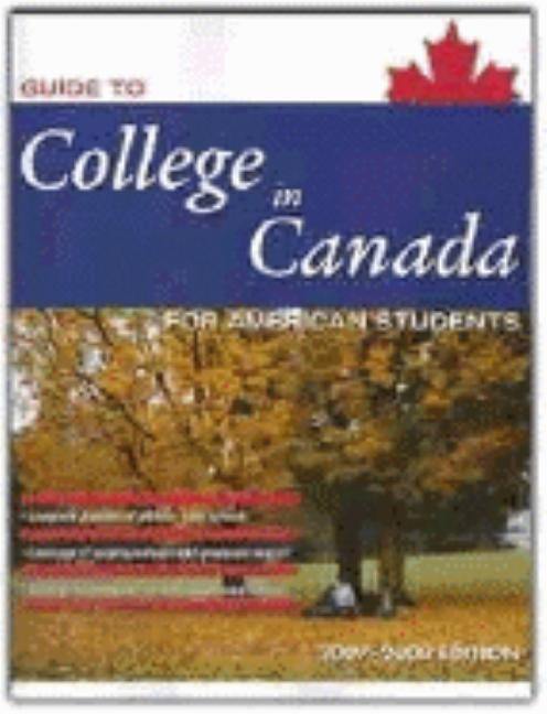 Guide to College in Canada for American Students, 2007-2008 by Vis, Nancy