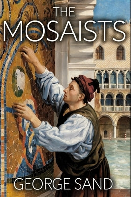 The Mosaists: A New Translation by Ferousse, Liam