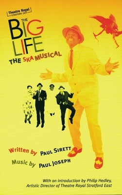 The Big Life: The Ska Musical by Sirett, Paul