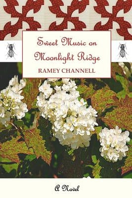 Sweet Music on Moonlight Ridge by Channell, Ramey