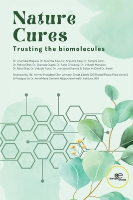 Nature Cures. Trusting the biomolecules by Save, Swati