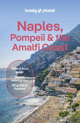 Lonely Planet Naples, Pompeii & the Amalfi Coast by Planet, Lonely