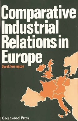 Comparative Industrial Relations in Europe by Torrington, Derek