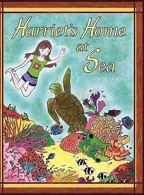 Harriet's Home at Sea by Wang, Evelyn