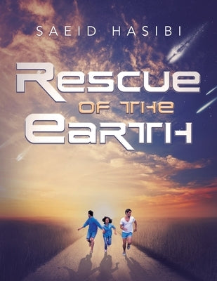 Rescue of the Earth by Hasibi, Saeid