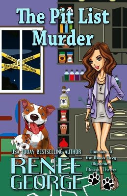 The Pit List Murder by George, Renee