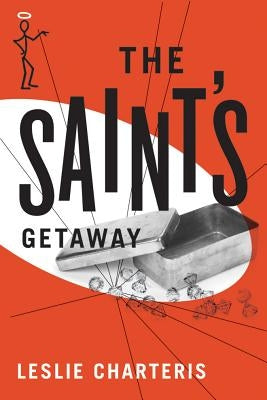 The Saint's Getaway by Charteris, Leslie
