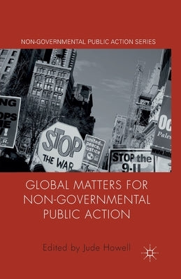 Global Matters for Non-Governmental Public Action by Howell, J.