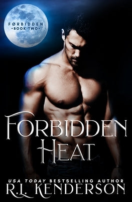 Forbidden Heat by Kenderson, R. L.