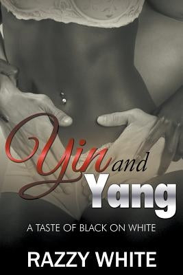 Yin & Yang: A Taste of Black on White by White, Razzy
