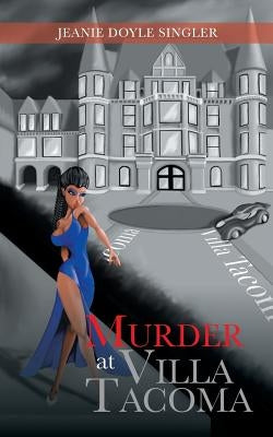 Murder at Villa Tacoma by Singler, Jeanie Doyle
