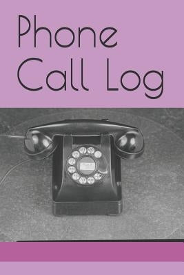 Phone Call Log by Scheds, K.