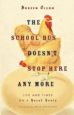 School Bus Doesn't Stop Here Anymore by Olson, Noreen