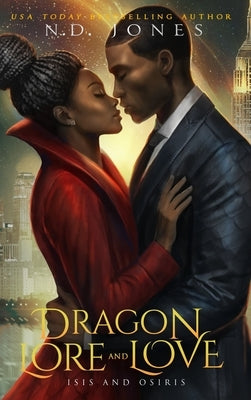 Dragon Lore and Love: Isis and Osiris by Jones, N. D.