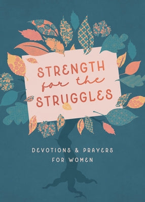 Strength for the Struggles: Devotions & Prayers for Women by Parrish, Marilee