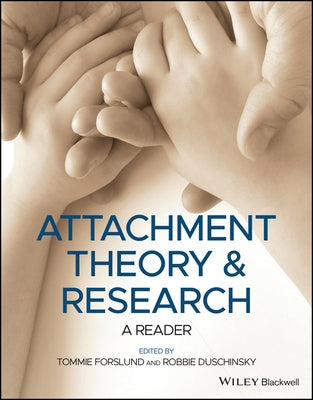 Attachment Theory and Research: A Reader by Forslund, Tommie